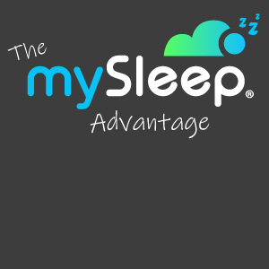 The mySleep Advantage